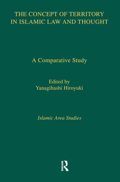The Concept of Territory in Islamic Law and Thought: A Comparative Study