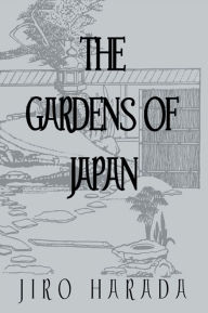 Title: The Gardens of Japan, Author: Jiro Harada