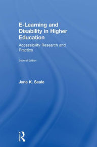 Title: E-learning and Disability in Higher Education: Accessibility Research and Practice, Author: Jane Seale