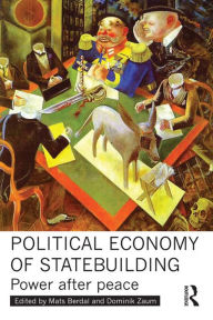 Political Economy of Statebuilding: Power after Peace