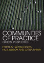 Communities of Practice: Critical Perspectives