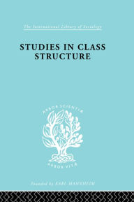 Title: Studies in Class Structure, Author: G. D. H. Cole