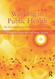 Title: Working in Public Health: An introduction to careers in public health, Author: Fiona Sim