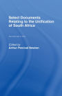 Select Documents Relating to the Unification of South Africa