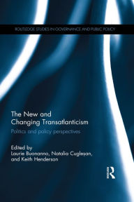 Title: The New and Changing Transatlanticism: Politics and Policy Perspectives, Author: Laurie Buonanno