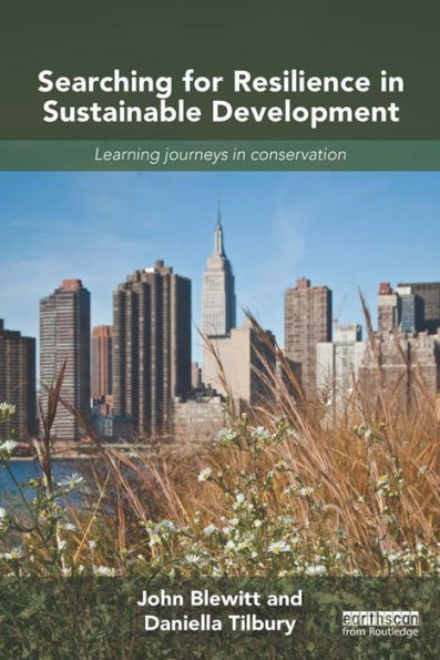 Searching for Resilience in Sustainable Development: Learning Journeys in Conservation