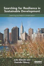 Searching for Resilience in Sustainable Development: Learning Journeys in Conservation