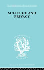 Solitude and Privacy: A Study of Social Isolation, its Causes and Therapy