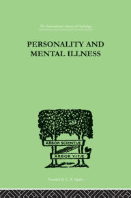 Personality and Mental Illness: An Essay in Psychiatric Diagnosis