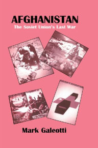 Title: Afghanistan: The Soviet Union's Last War, Author: Mark Galeotti