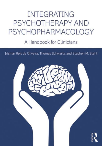 Integrating Psychotherapy and Psychopharmacology: A Handbook for Clinicians