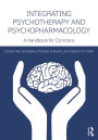 Integrating Psychotherapy and Psychopharmacology: A Handbook for Clinicians