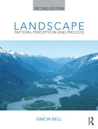 Title: Landscape: Pattern, Perception and Process, Author: Simon Bell