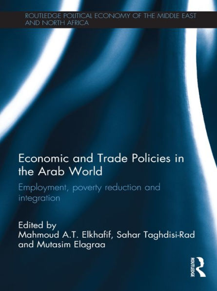 Economic and Trade Policies in the Arab World: Employment, Poverty Reduction and Integration