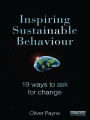 Inspiring Sustainable Behaviour: 19 Ways to Ask for Change