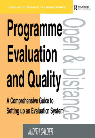 Title: Programme Evaluation and Quality: A Comprehensive Guide to Setting Up an Evaluation System, Author: Judith Calder