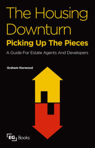 Title: The Housing Downturn: Picking up the Pieces, Author: Graham Norwood