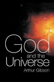 Title: God and the Universe, Author: Arthur Gibson