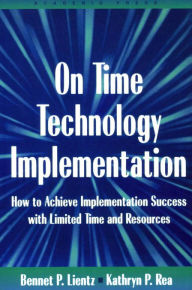 Title: On Time Technology Implementation, Author: Bennet Lientz