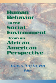 Title: Human Behavior in the Social Environment from an African American Perspective, Author: Letha A See