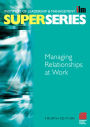 Managing Relationships at Work