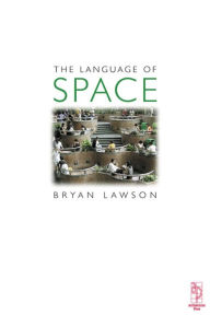 Title: Language of Space, Author: Bryan Lawson