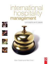 Title: International Hospitality Management, Author: Alan Clarke