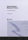 International Relations Theory: A Critical Introduction