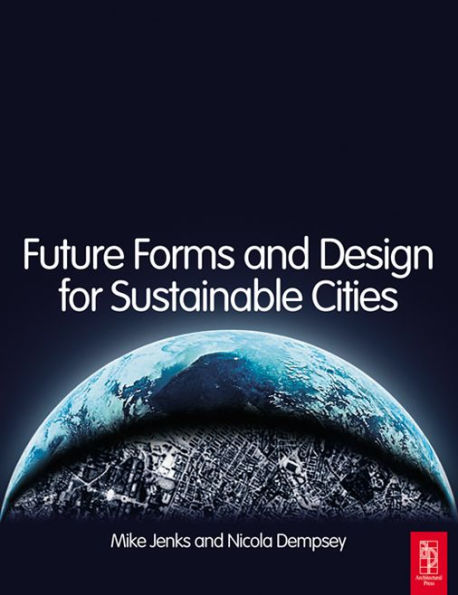 Future Forms and Design For Sustainable Cities