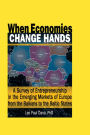 When Economies Change Hands: A Survey of Entrepreneurship in the Emerging Markets of Europe from the Balkans to the Baltic States