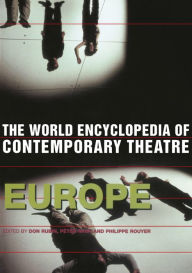 Title: World Encyclopedia of Contemporary Theatre: Volume 1: Europe, Author: Peter Nagy