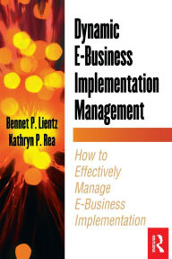 Title: Dynamic E-Business Implementation Management, Author: Bennet Lientz