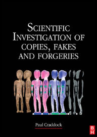Title: Scientific Investigation of Copies, Fakes and Forgeries, Author: Paul Craddock