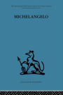 Michelangelo: A study in the nature of art