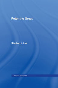 Title: Peter the Great, Author: Stephen J. Lee