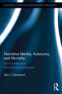 Narrative Identity, Autonomy, and Mortality: From Frankfurt and MacIntyre to Kierkegaard