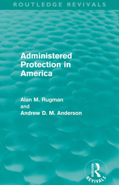 Administered Protection in America (Routledge Revivals)