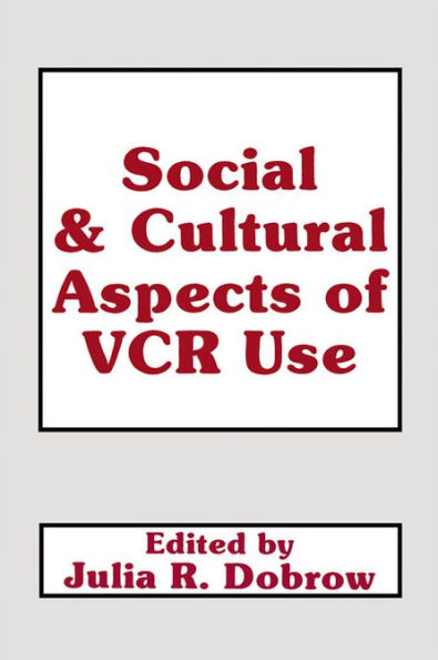 Social and Cultural Aspects of Vcr Use