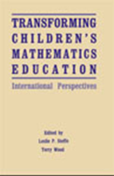 Transforming Children's Mathematics Education: International Perspectives