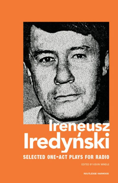 Ireneusz Iredynski: Selected One-Act Plays for Radio