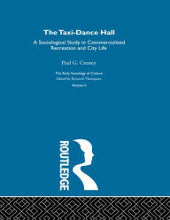Title: The Taxi-Dance Hall, Author: Paul G. Cressey