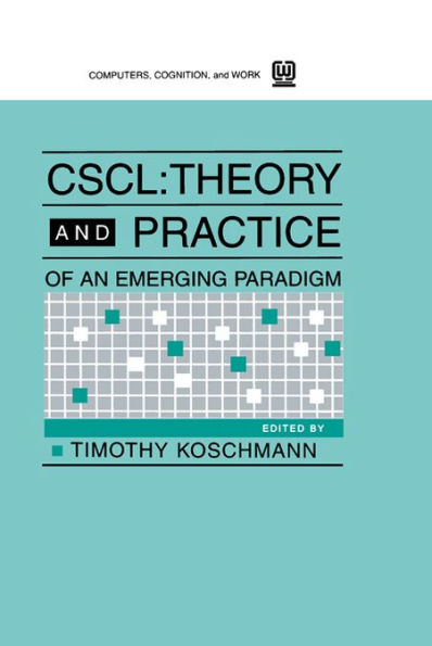 Cscl: Theory and Practice of An Emerging Paradigm