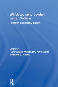 Title: Windows onto Jewish Legal Culture: Fourteen Exploratory Essays, Author: Hanina Ben-Menahem