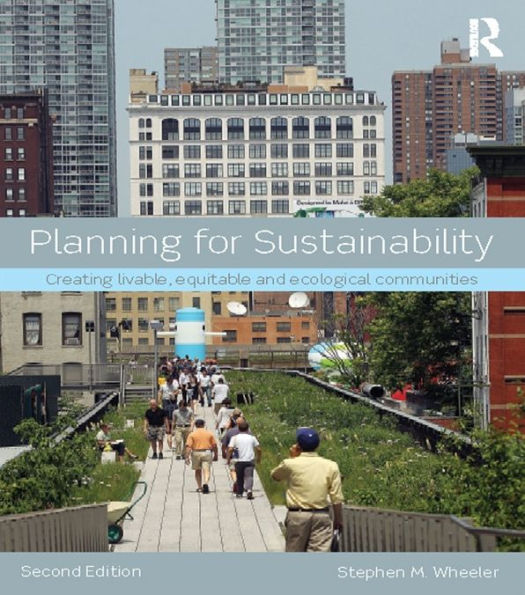 Planning for Sustainability: Creating Livable, Equitable and Ecological Communities