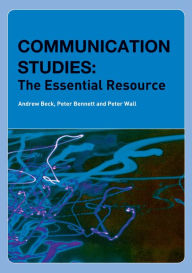Title: Communication Studies: The Essential Resource, Author: Andrew Beck