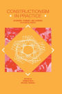 Constructionism in Practice: Designing, Thinking, and Learning in A Digital World