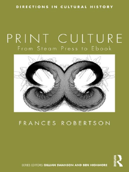 Print Culture: From Steam Press to Ebook