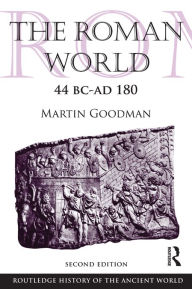 Title: The Roman World 44 BC-AD 180, Author: Martin Goodman