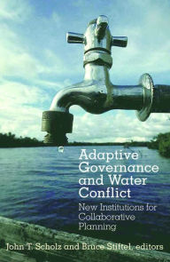 Title: Adaptive Governance and Water Conflict: New Institutions for Collaborative Planning, Author: John T. Scholz