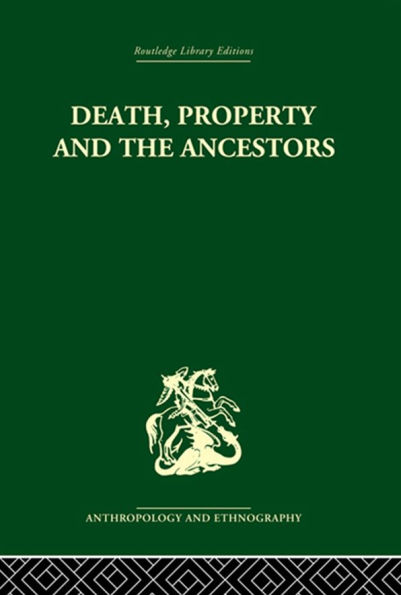 Death and the Ancestors: A Study of the Mortuary Customs of the LoDagaa of West Africa